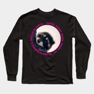 PEDRO, PEDRO, PEDRO, PEDRO, PE... PR PRATICAMENTE Long Sleeve T-Shirt